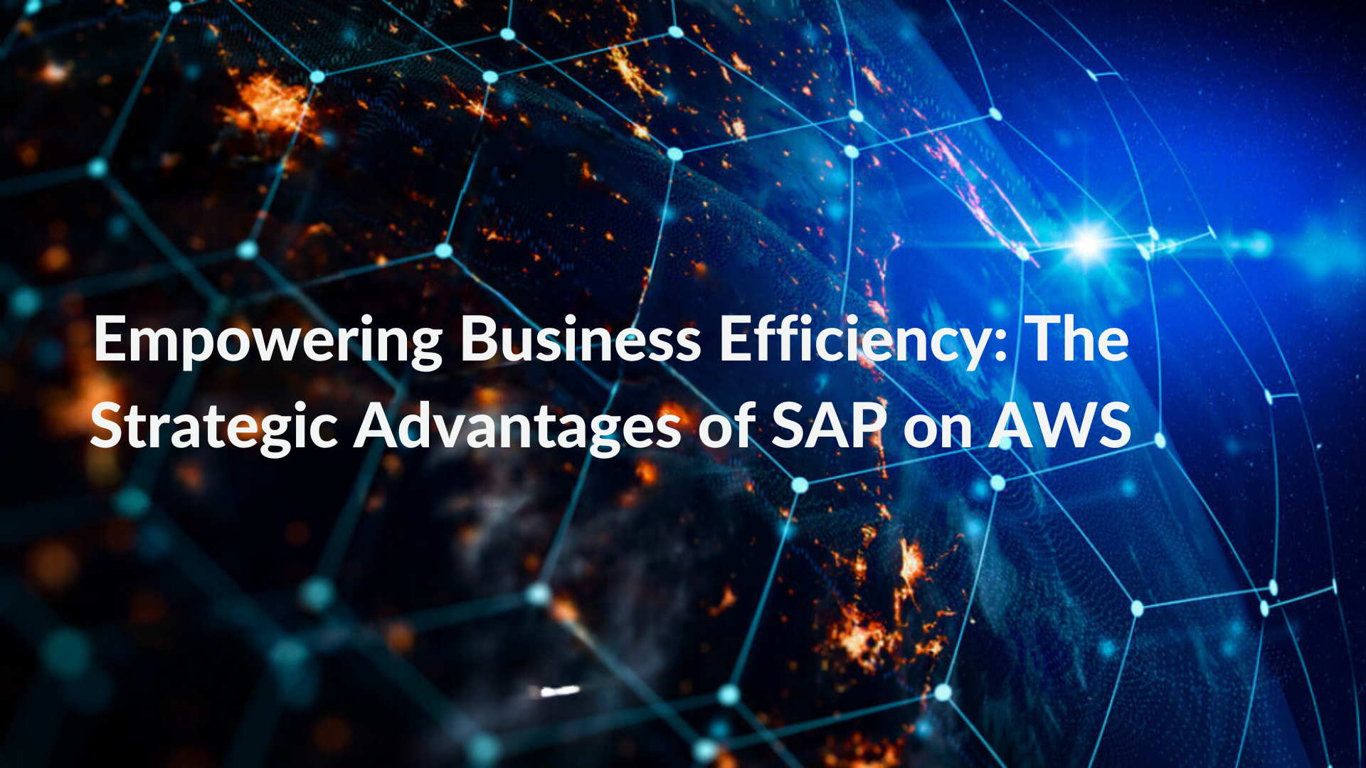 EMPOWERING BUSINESS EFFICIENCY: THE STRATEGIC ADVANTAGES OF SAP ON AWS